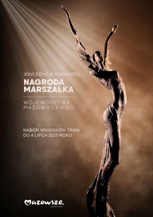 XXVI EDYCJA KONKURSU NAGRODA MARSZAŁKA WOJEWÓDZTWA MAZOWIECKIEGO