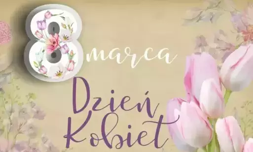 Zdjęcie do 8 marca Życzenia Burmistrza Miasta i Gminy Białobrzegi z okazji DNIA KOBIET