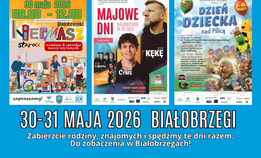 30-31 MAJA 2026  BIAŁOBRZEGI. Zabierzcie rodziny, znajomych i spędźmy te dni razem! 