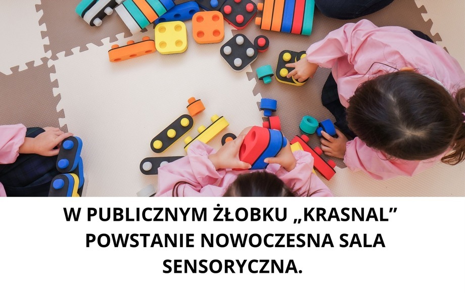 W Publicznym Żłobku „KRASNAL” w Białobrzegach powstanie sala sensoryczna za 80 000 zł